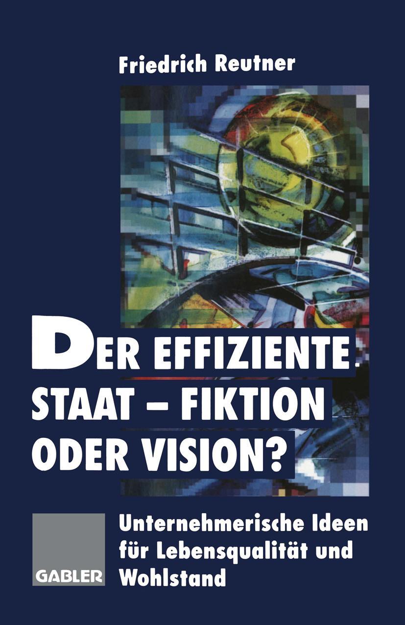 Vorderes Coverbild Der effiziente Staat-Fiktion oder Vision?