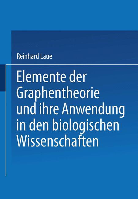 Vorderes Coverbild Elemente der Graphentheorie und ihre Anwendung in den biologischen Wissenschaften
