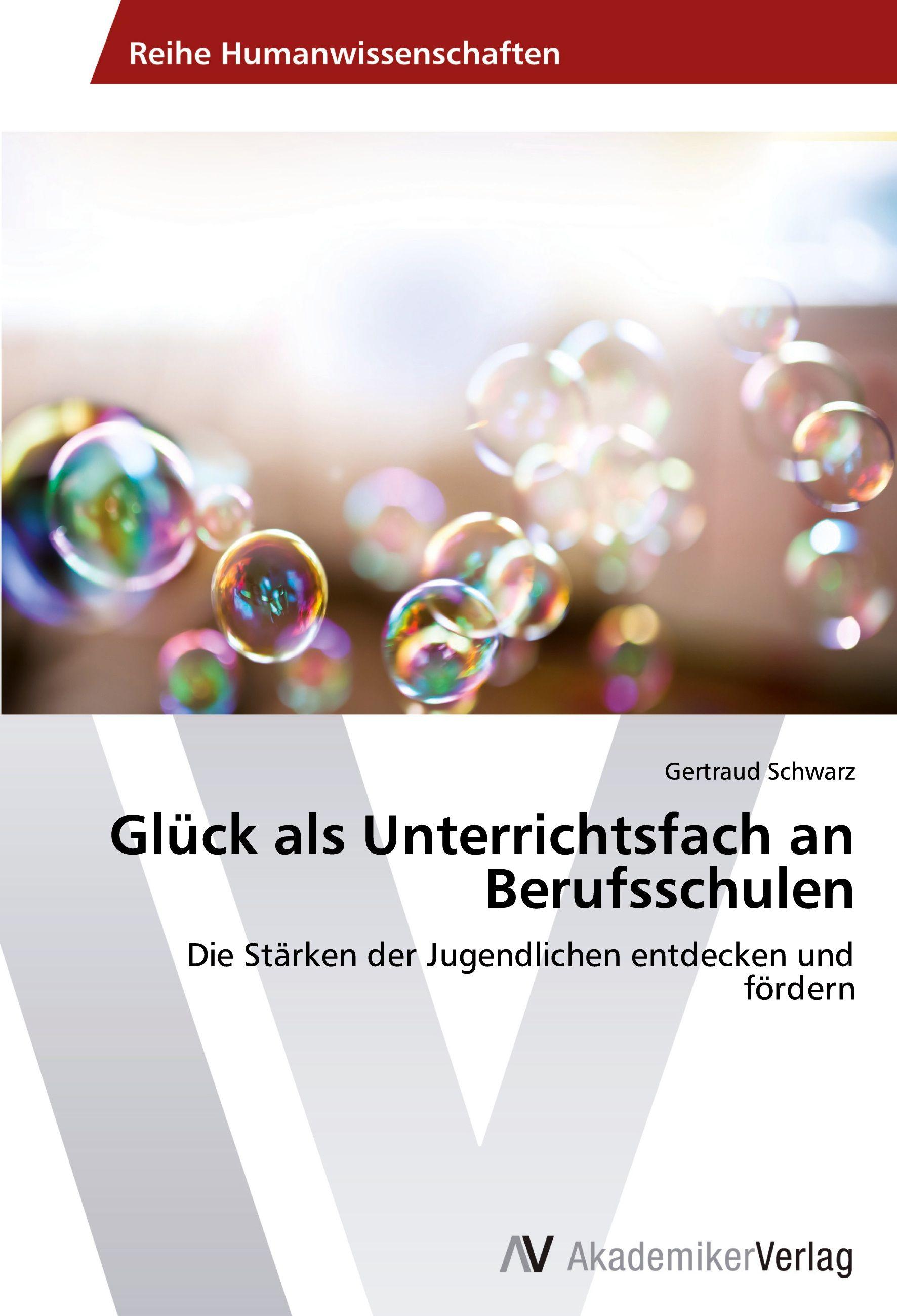 Vorderes Coverbild Glück als Unterrichtsfach an Berufsschulen