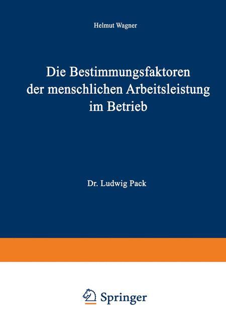 Vorderes Coverbild Die Bestimmungsfaktoren der menschlichen Arbeitsleistung im Betrieb