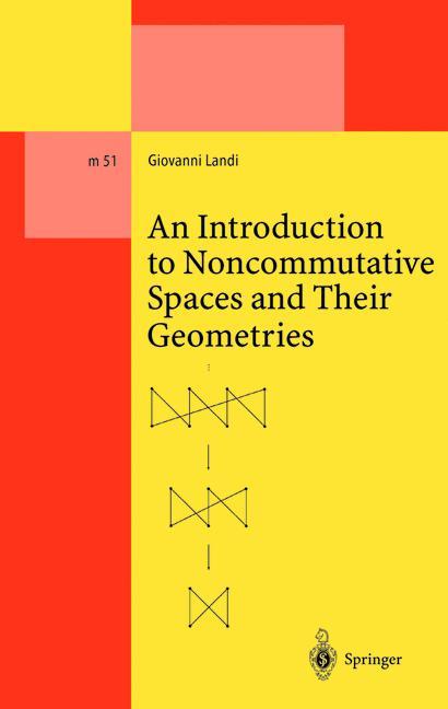 Vorderes Coverbild An Introduction to Noncommutative Spaces and Their Geometries