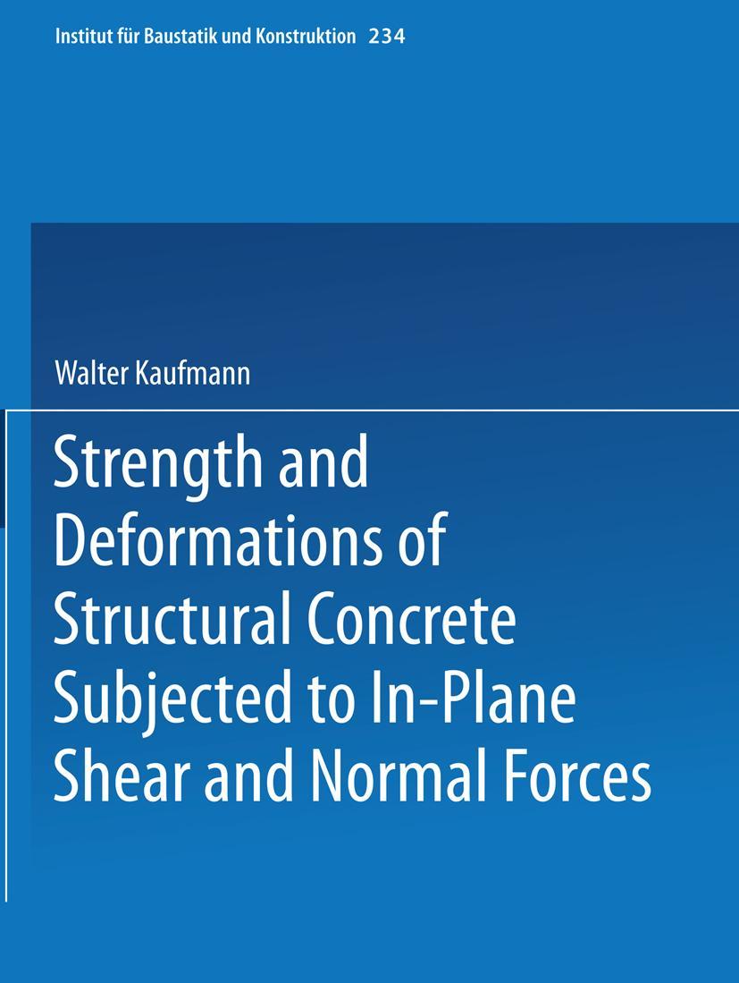 Vorderes Coverbild Strength and Deformations of Structural Concrete Subjected to In-Plane Shear and Normal Forces