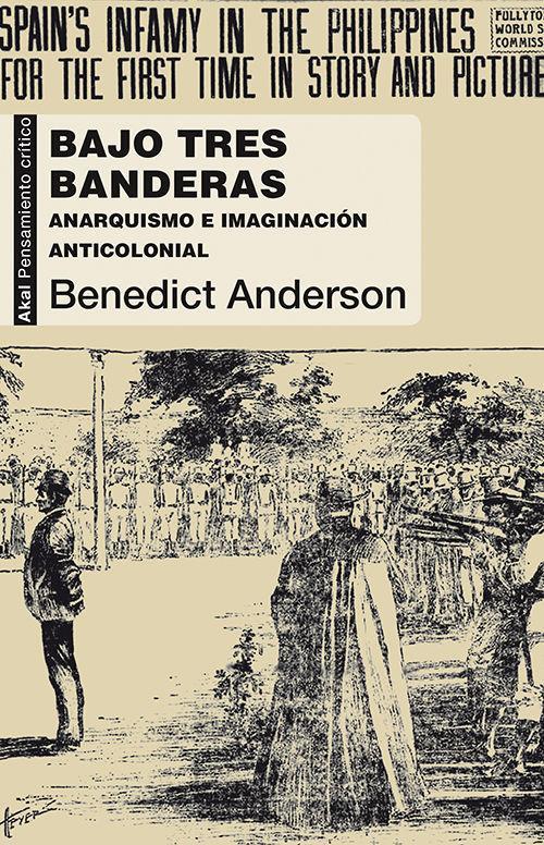 Vorderes Coverbild Bajo tres banderas : anarquismo e imaginación anticolonial