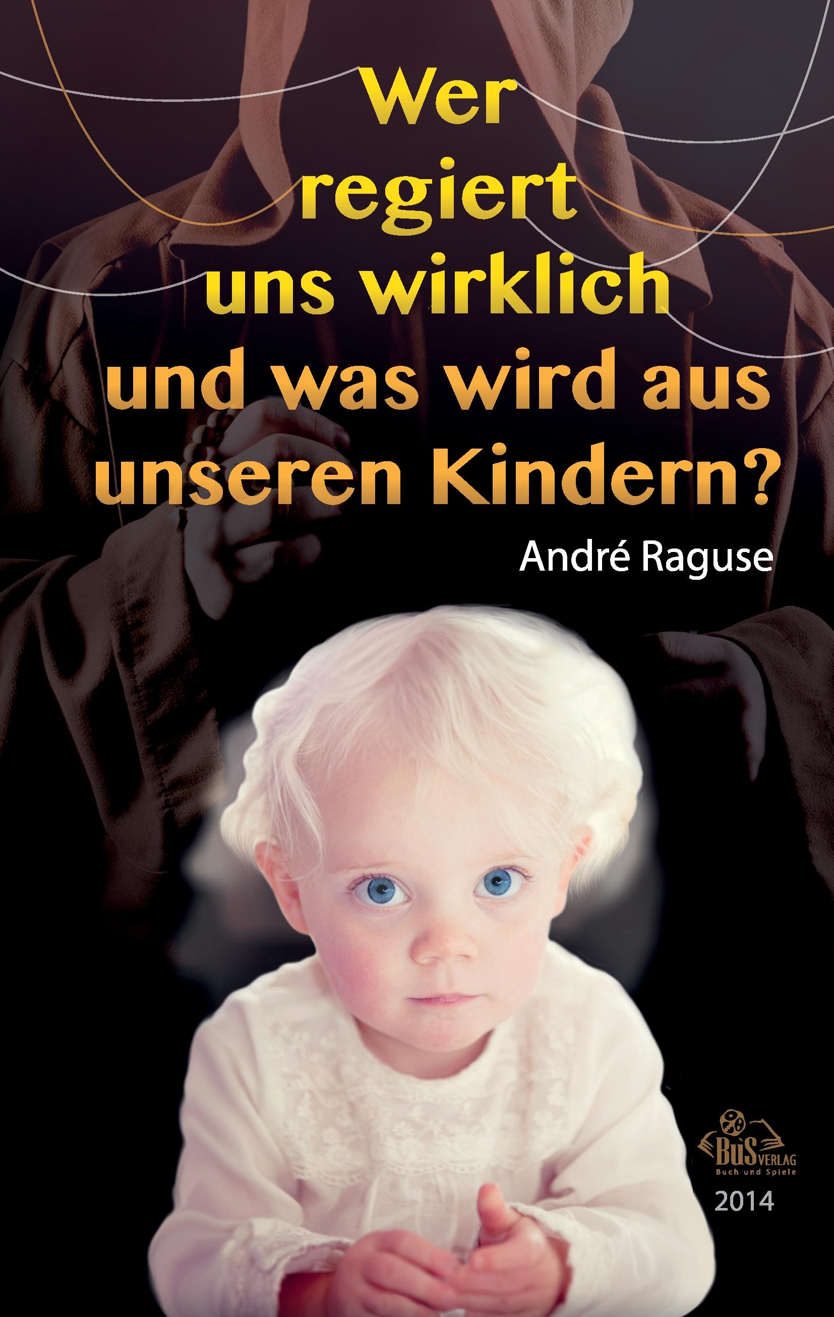 Vorderes Coverbild Wer regiert uns wirklich und was wird aus unseren Kindern?