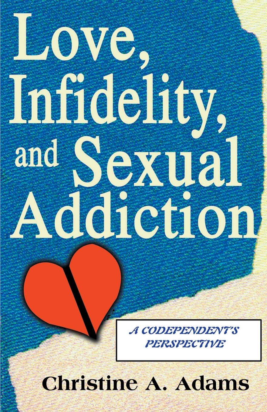Vorderes Coverbild Love, Infidelity, and Sexual Addiction