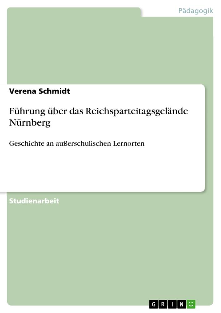 Vorderes Coverbild Führung über das Reichsparteitagsgelände Nürnberg