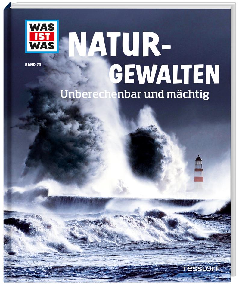 Vorderes Coverbild WAS IST WAS Band 74 Naturgewalten. Unberechenbar und mächtig