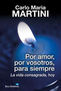 Vorderes Coverbild Por amor, por vosotros, para siempre : la vida consagrada, hoy