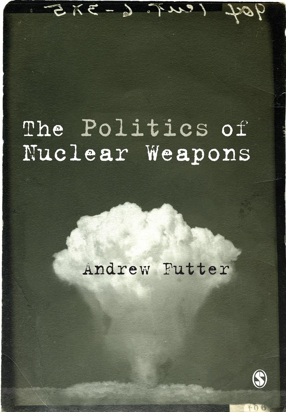 Vorderes Coverbild The Politics of Nuclear Weapons