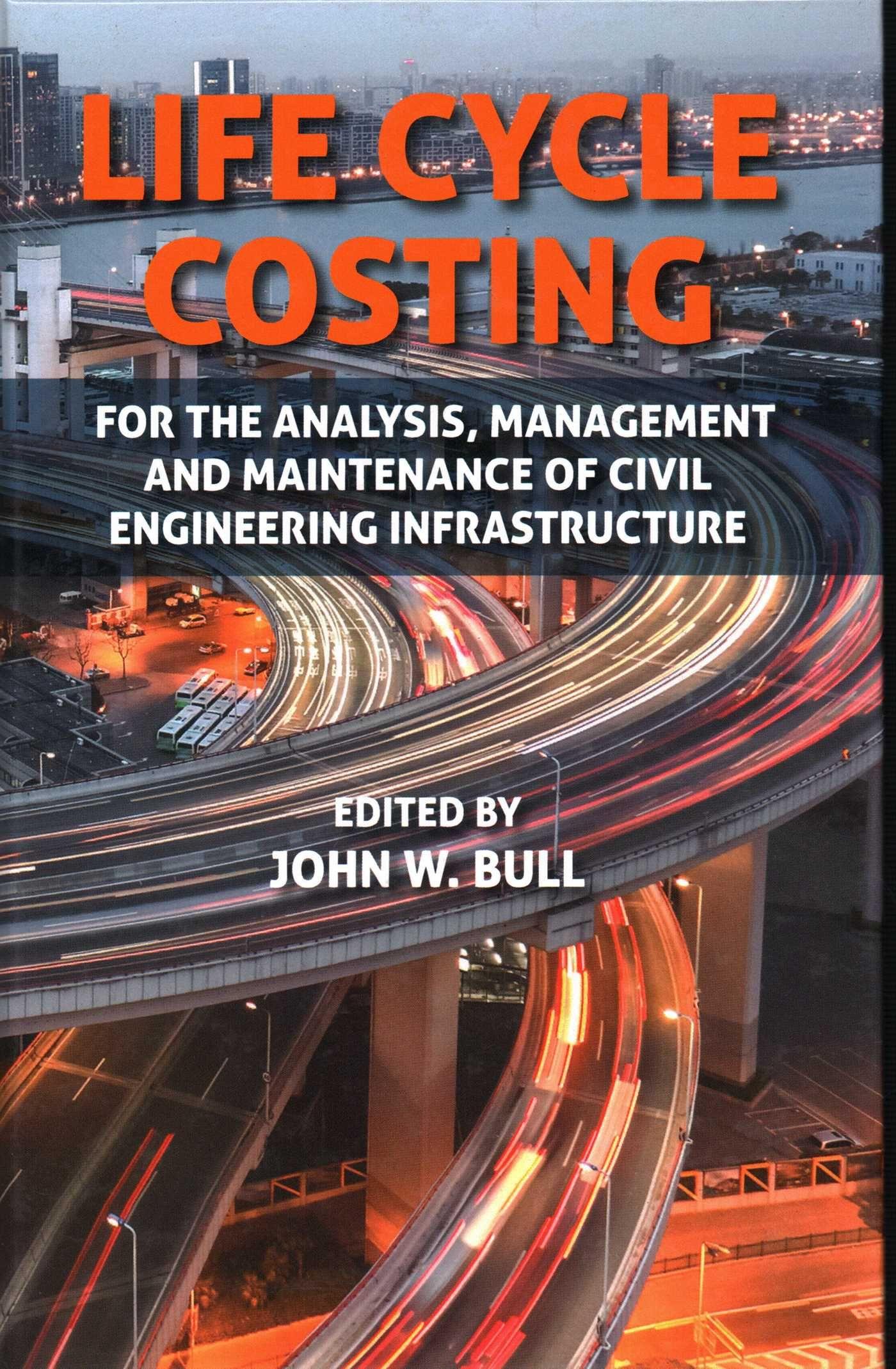 Vorderes Coverbild Life Cycle Costing for the Analysis, Management and Maintenance of Civil Engineering Infrastructure