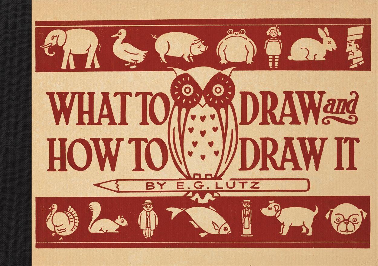 Vorderes Coverbild What to Draw and How to Draw It
