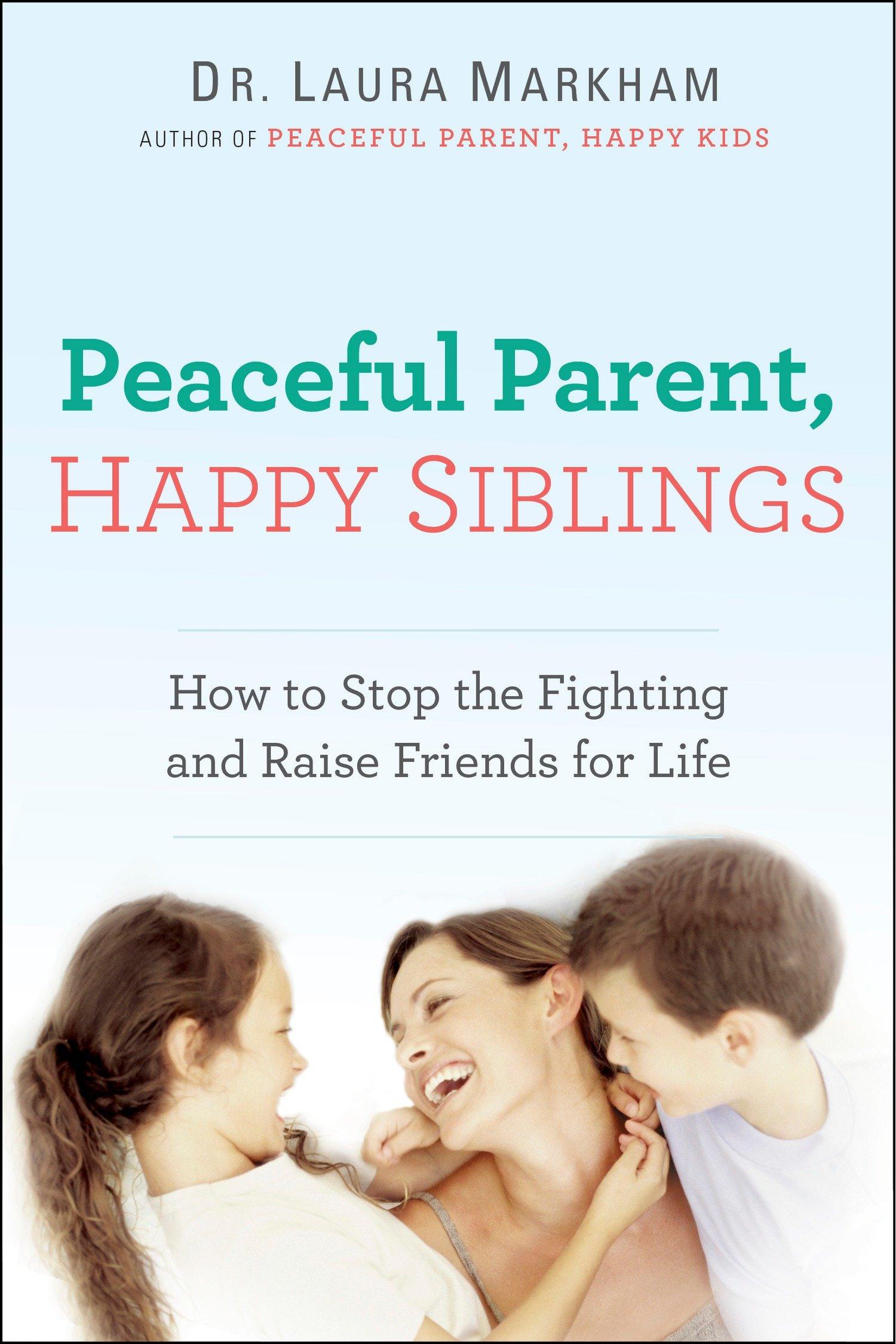 Vorderes Coverbild Peaceful Parent, Happy Siblings