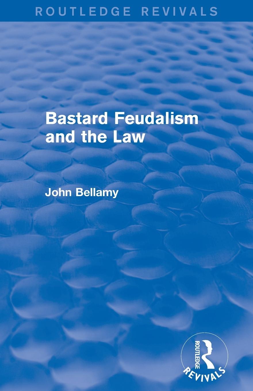 Vorderes Coverbild Bastard Feudalism and the Law (Routledge Revivals)