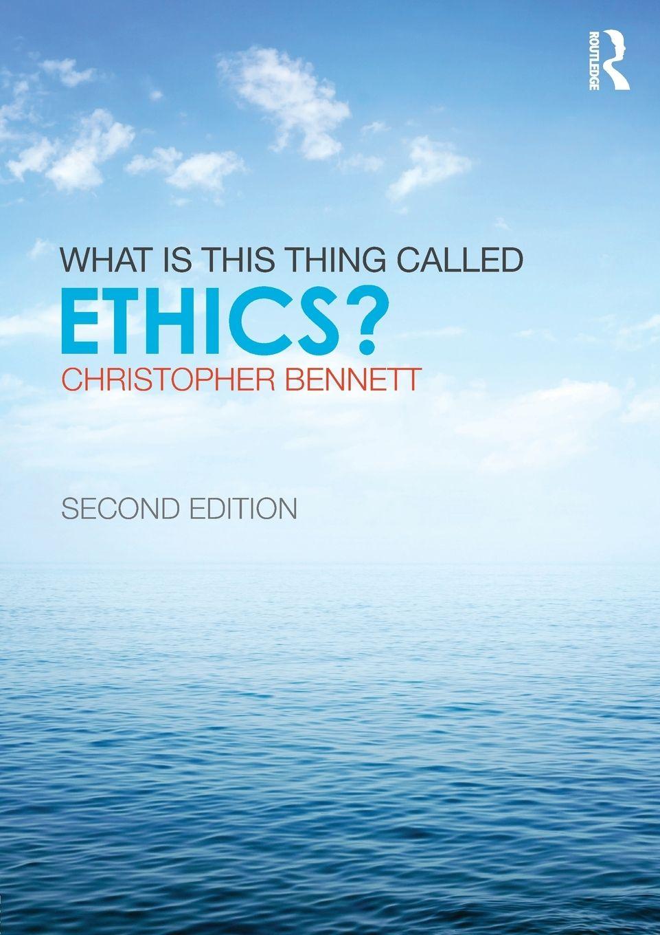 Vorderes Coverbild What is this thing called Ethics?