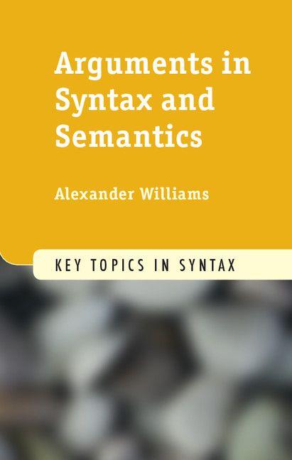 Vorderes Coverbild Arguments in Syntax and Semantics