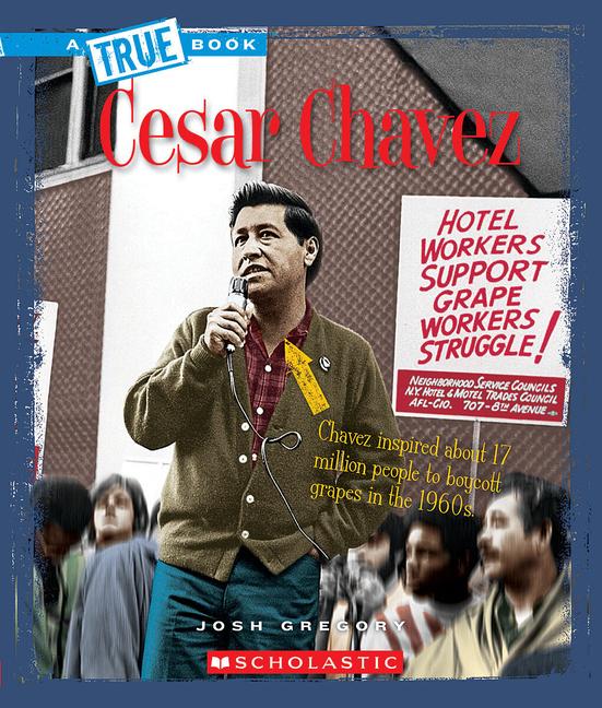 Vorderes Coverbild Cesar Chavez (a True Book: Biographies)