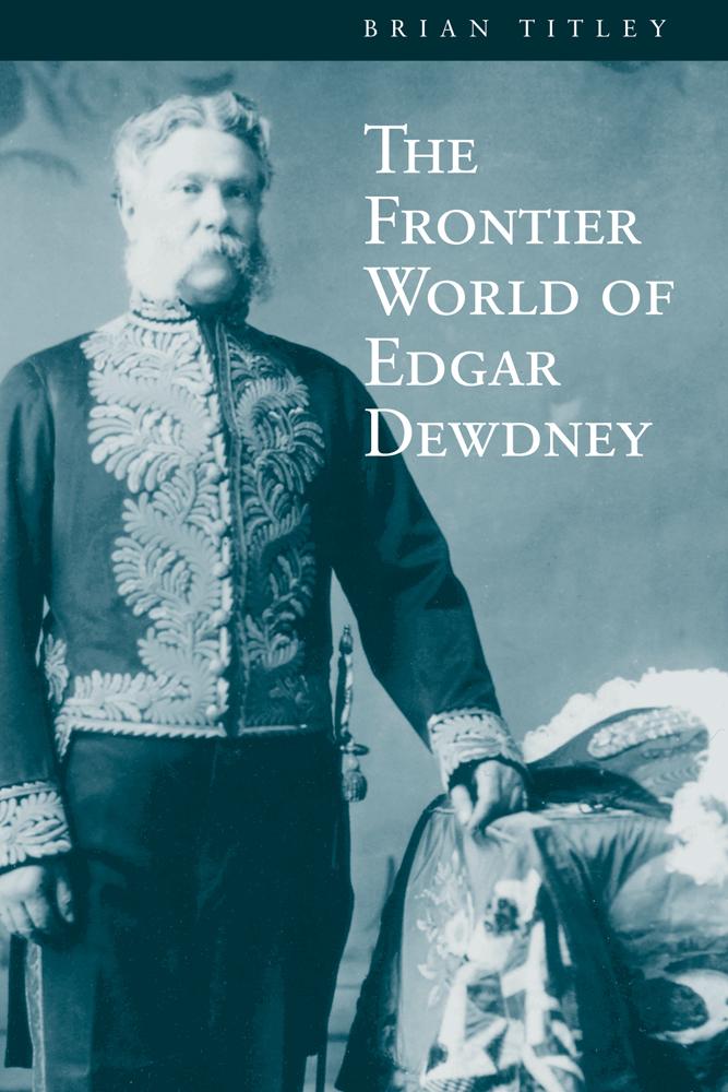 Vorderes Coverbild The Frontier World of Edgar Dewdney