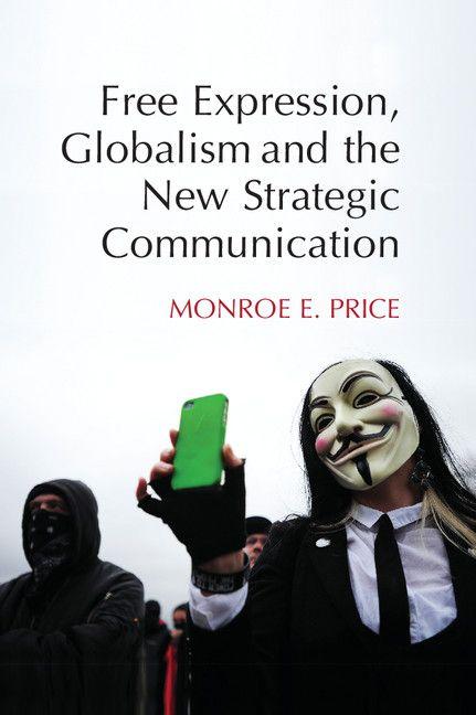 Vorderes Coverbild Free Expression, Globalism, and the New Strategic Communication