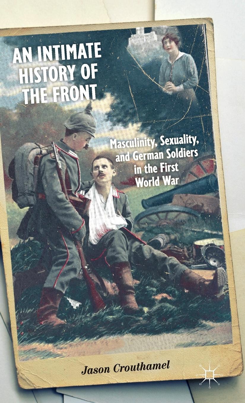 Vorderes Coverbild An Intimate History of the Front