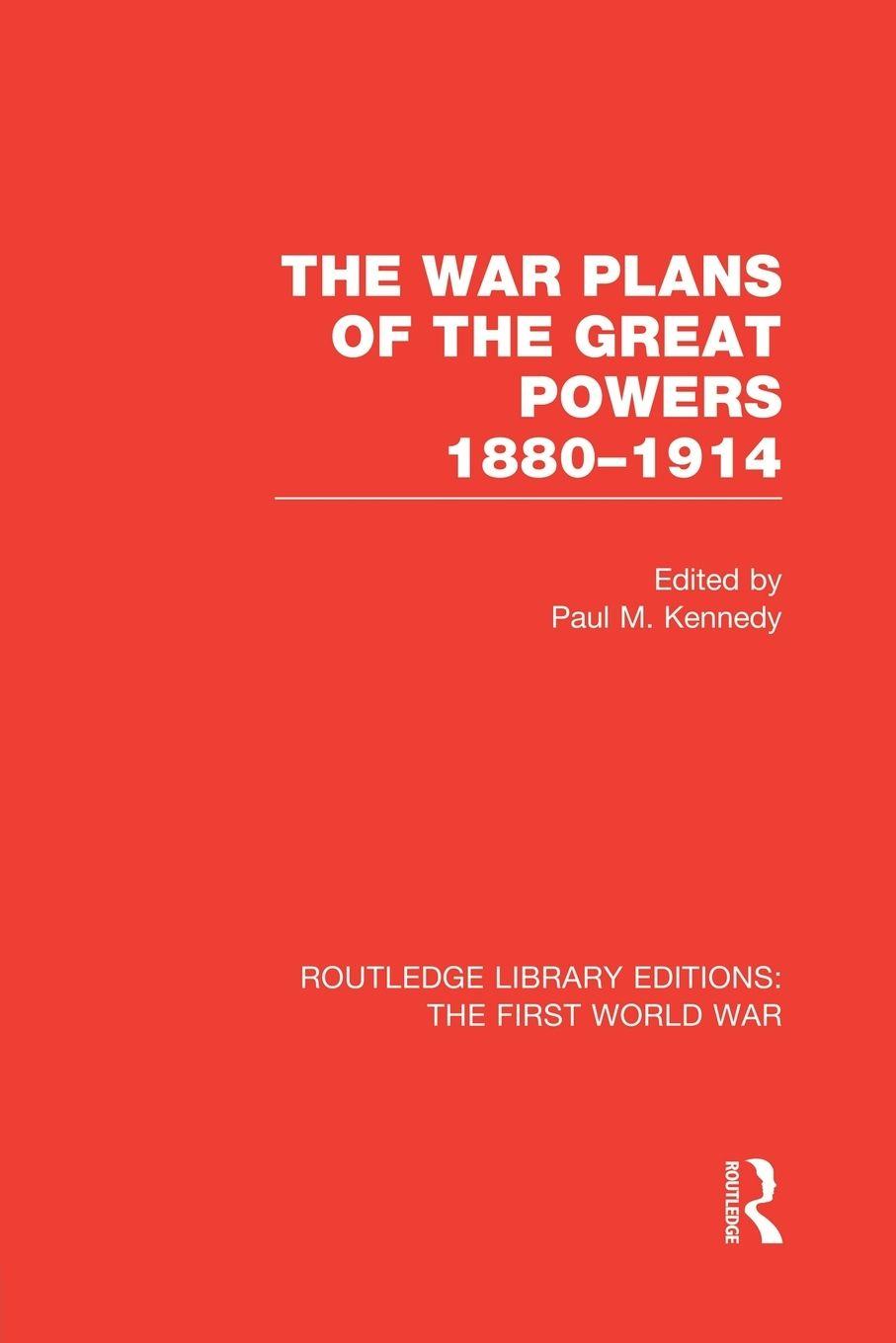 Vorderes Coverbild The War Plans of the Great Powers (RLE The First World War)