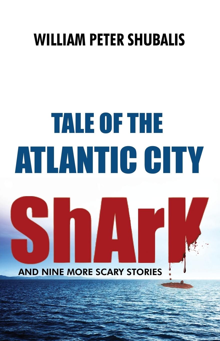 Vorderes Coverbild Tale of the Atlantic City Shark and Nine More Scary Stories