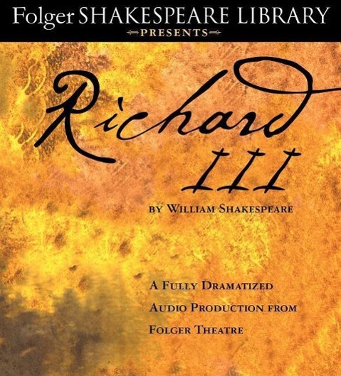 Vorderes Coverbild Richard III: A Fully-Dramatized Audio Production from Folger Theatre