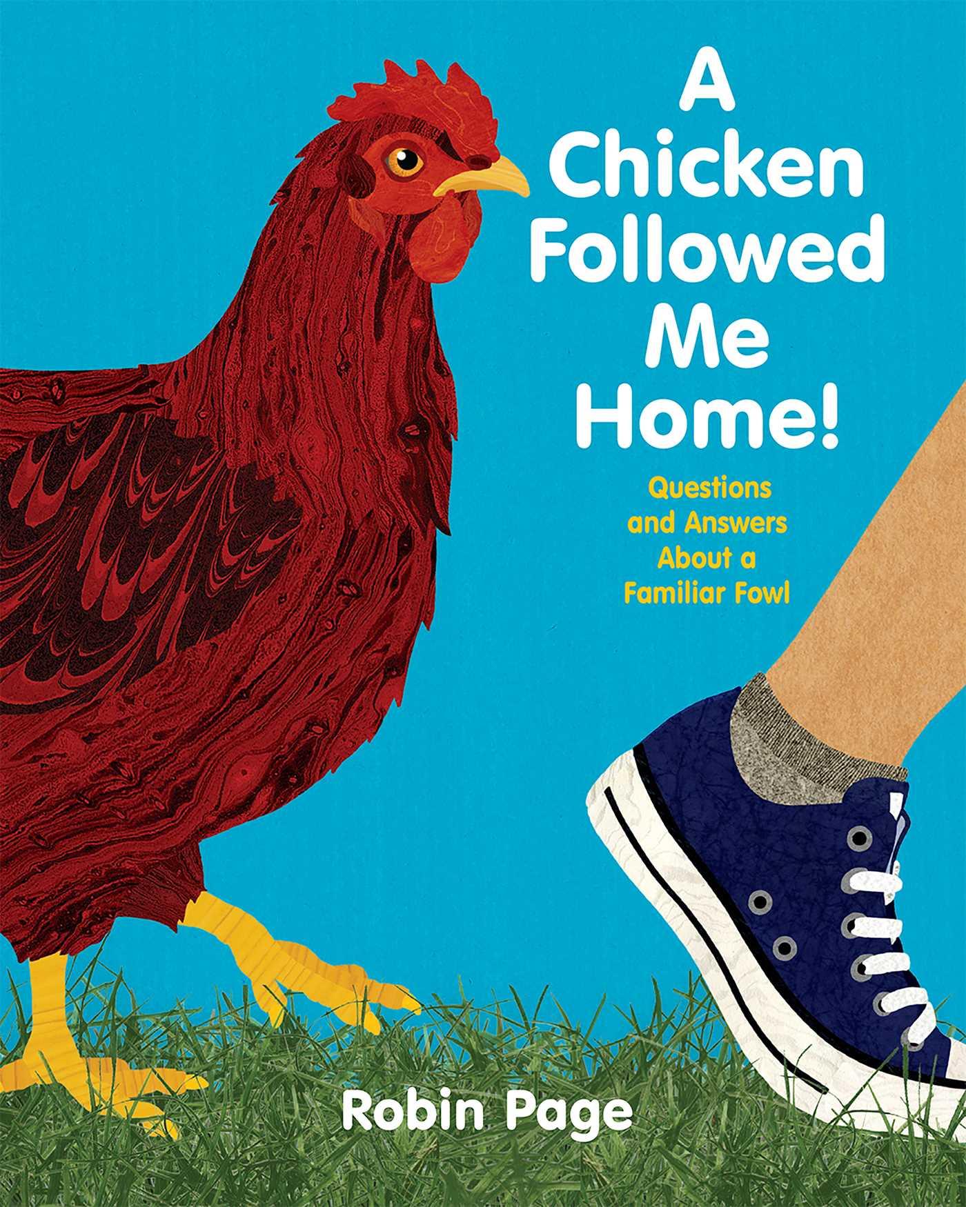 Vorderes Coverbild A Chicken Followed Me Home!: Questions and Answers about a Familiar Fowl