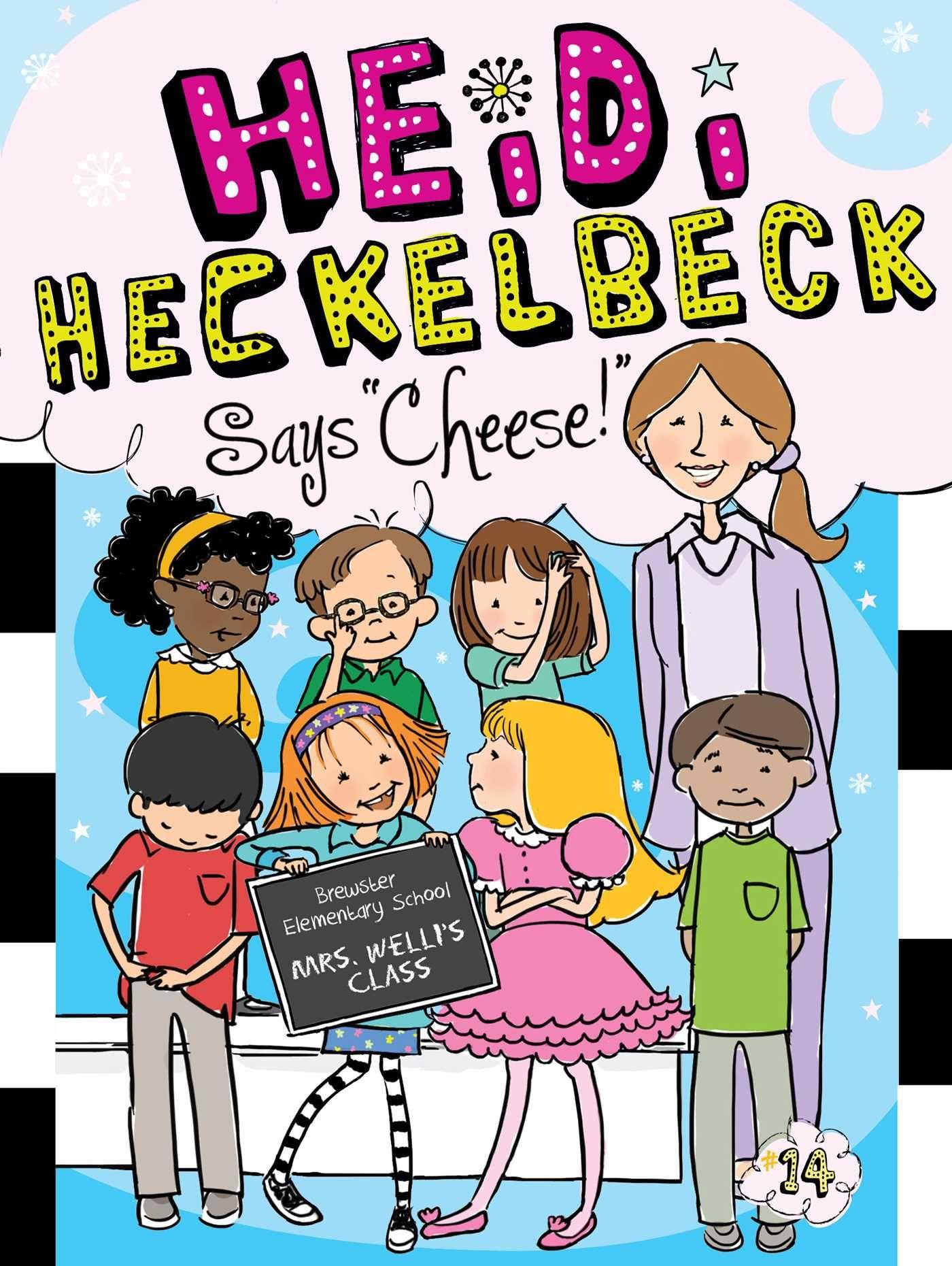 Vorderes Coverbild Heidi Heckelbeck Says Cheese!