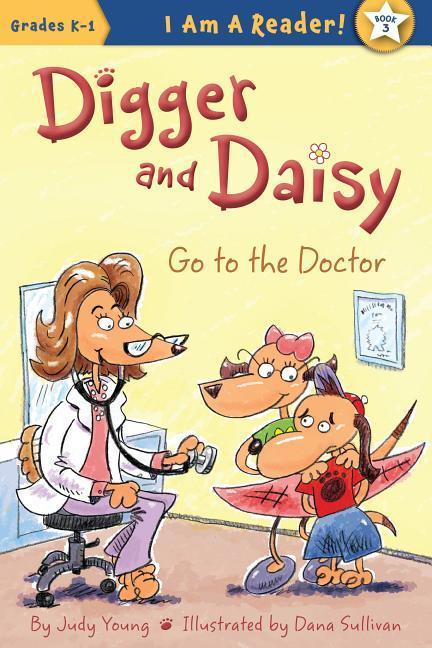 Vorderes Coverbild Digger and Daisy Go to the Doctor