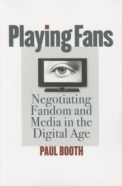 Vorderes Coverbild Playing Fans: Negotiating Fandom and Media in the Digital Age