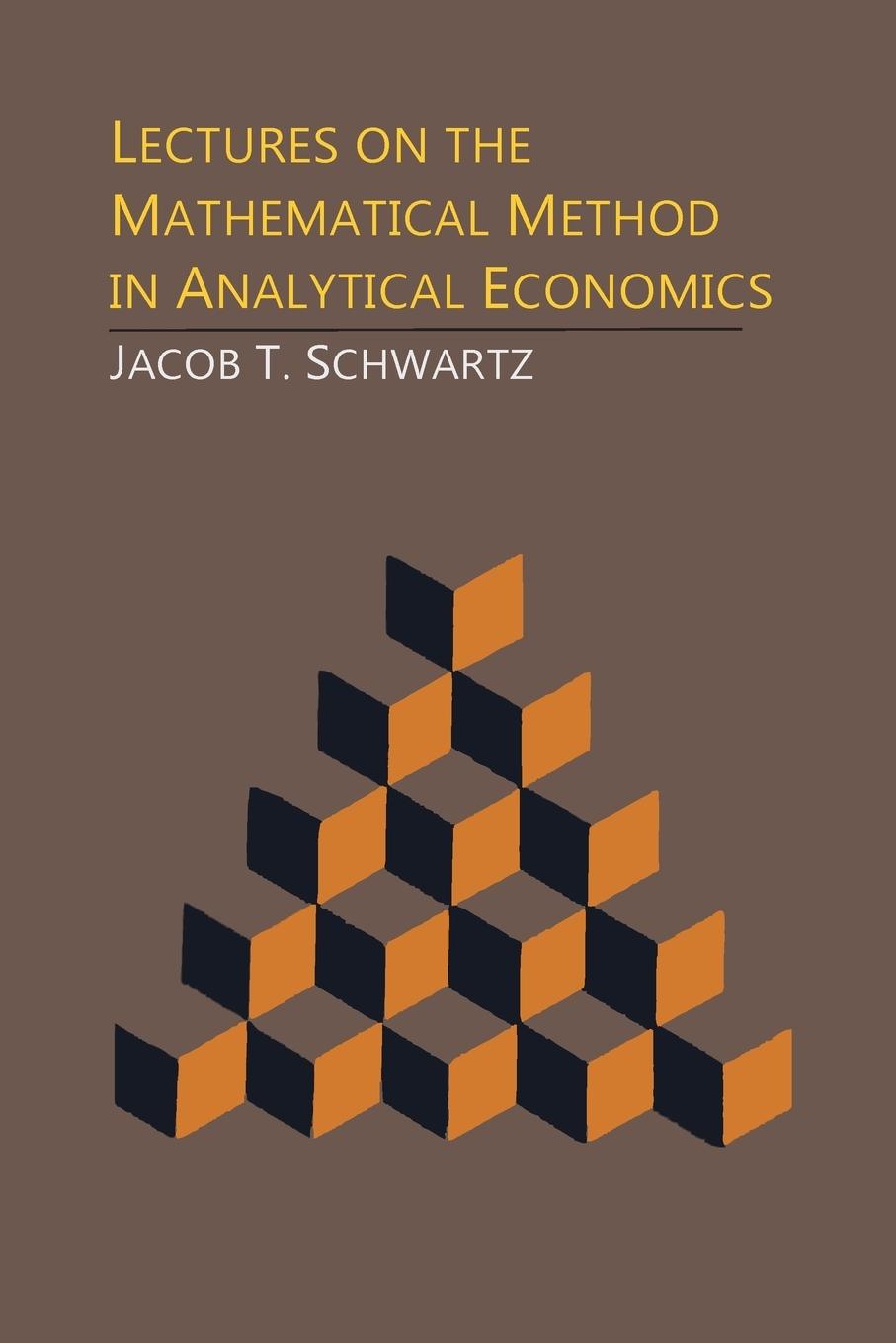 Vorderes Coverbild Lectures on the Mathematical Method in Analytical Economics