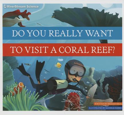 Vorderes Coverbild Do You Really Want to Visit a Coral Reef?