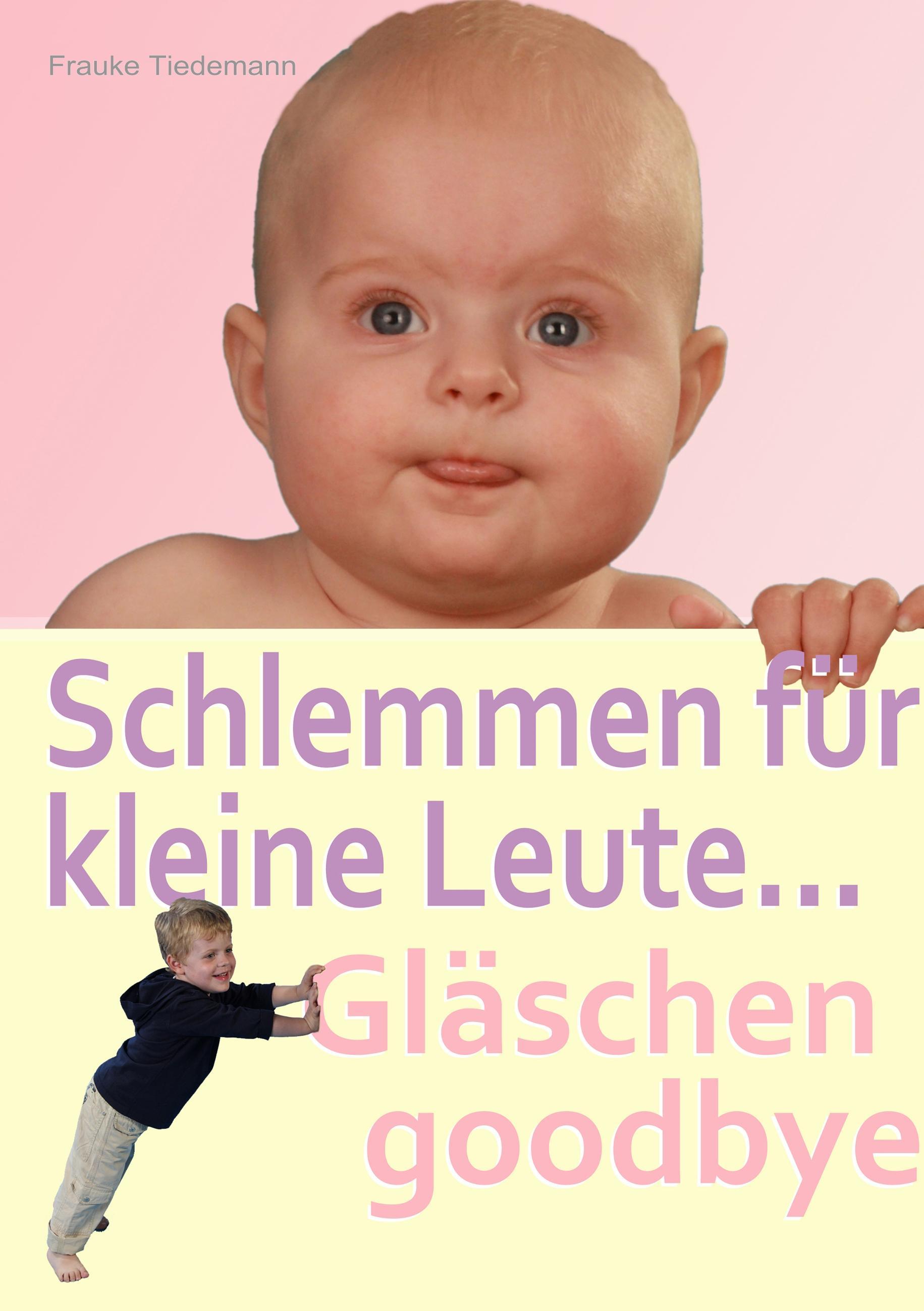 Vorderes Coverbild Schlemmen für kleine Leute... Gläschen goodbye