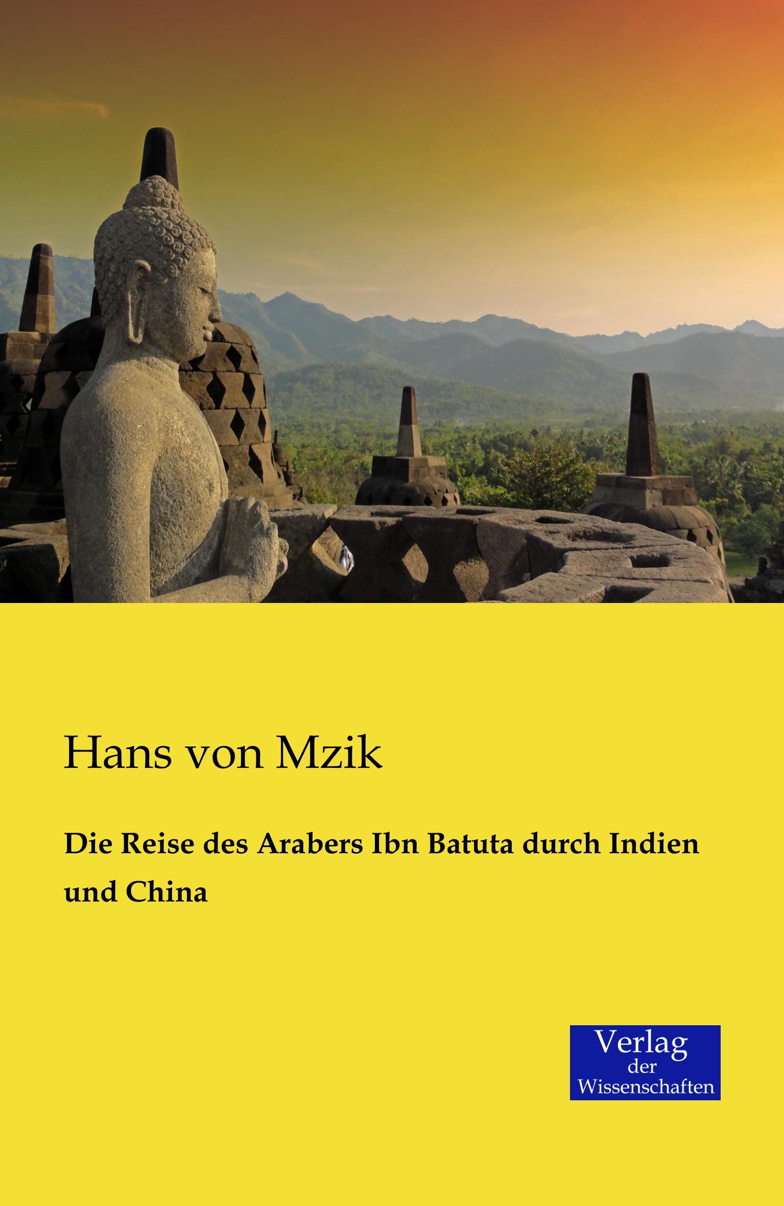 Vorderes Coverbild Die Reise des Arabers Ibn Batuta durch Indien und China