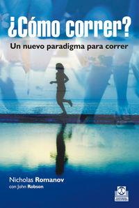 Vorderes Coverbild ¿Cómo correr? : un nuevo paradigma para correr