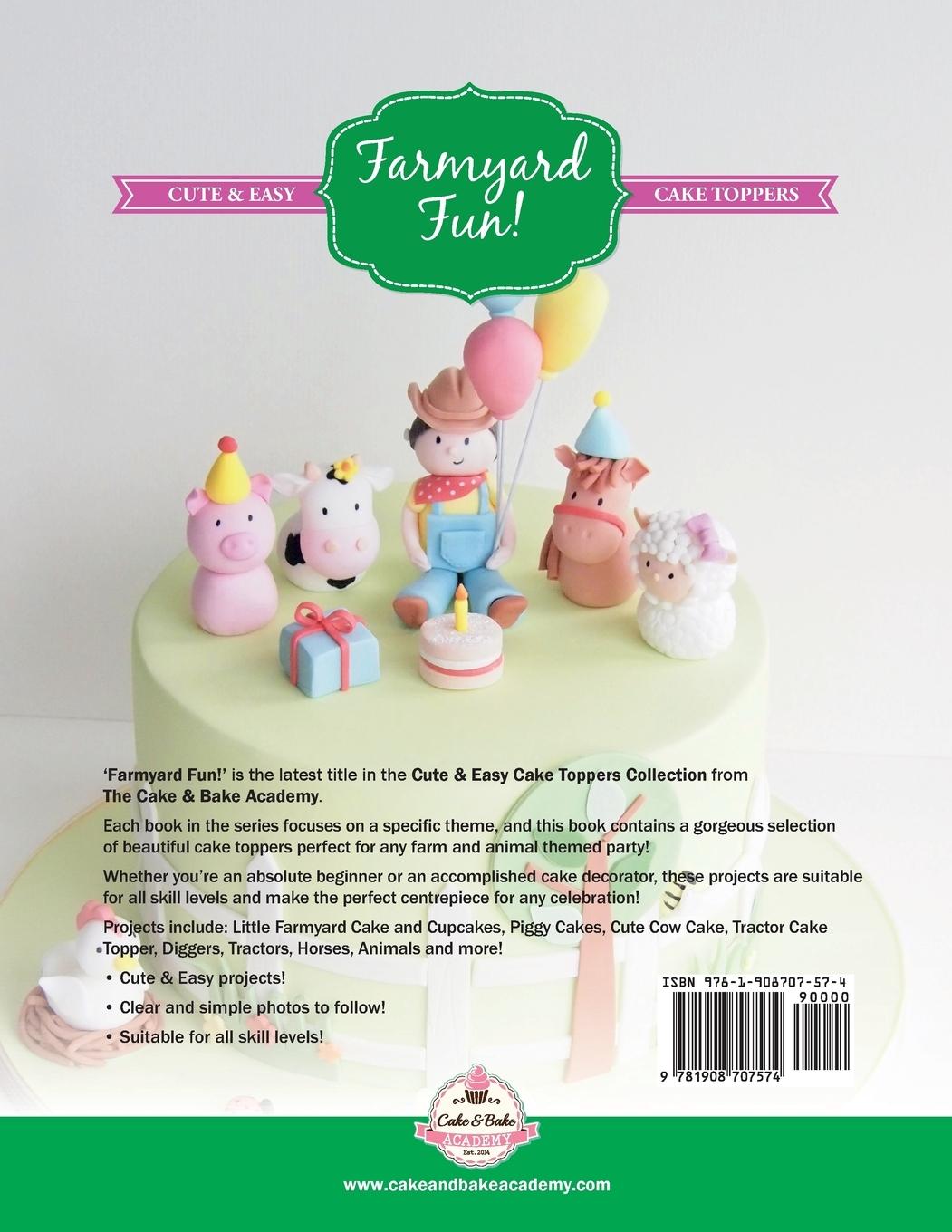 Rückseitencover Farmyard Fun! Cute & Easy Cake Toppers for any Farm Themed Party!