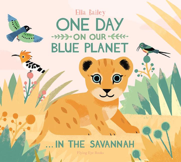 Vorderes Coverbild One Day on Our Blue Planet: In the Savannah