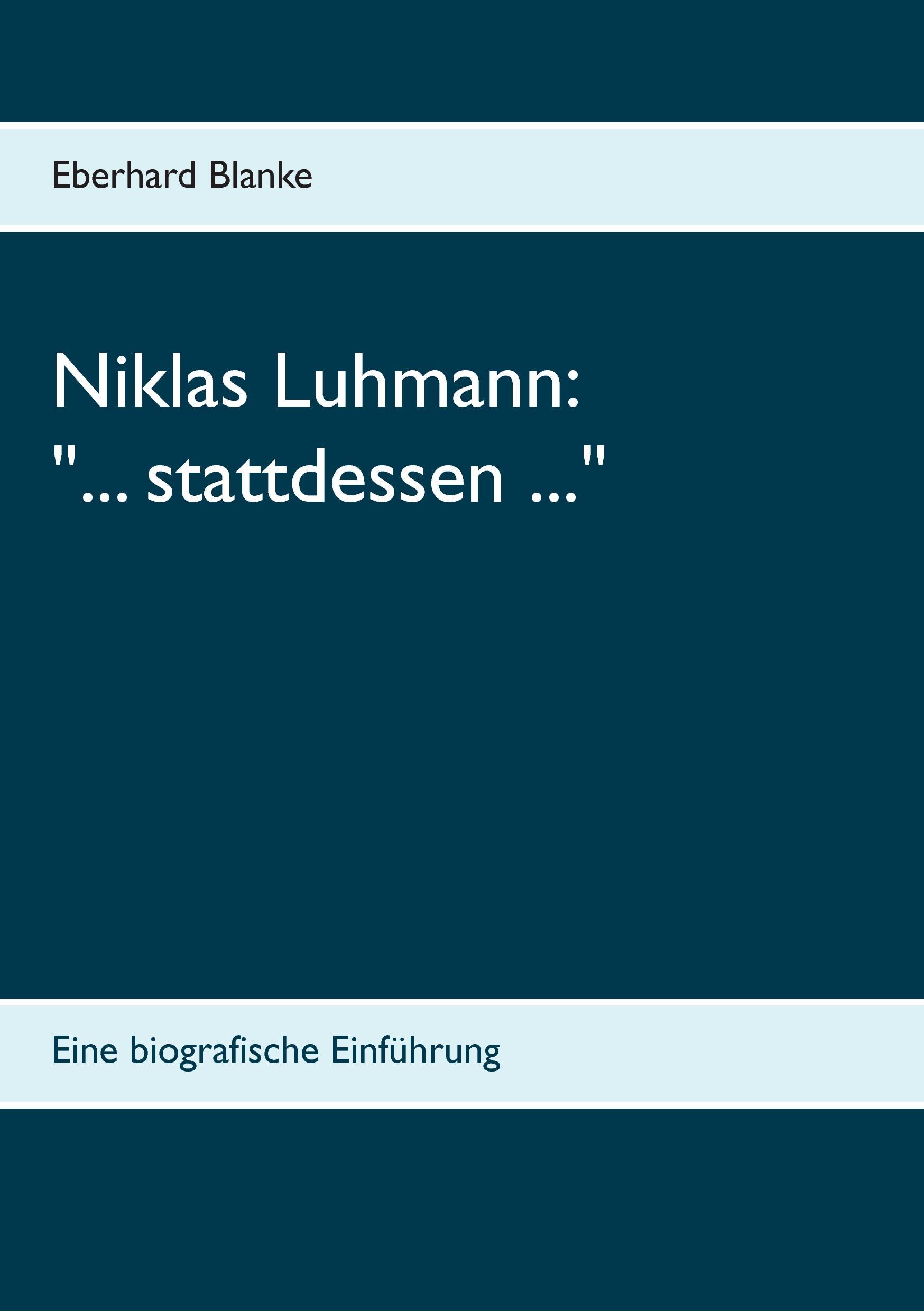 Vorderes Coverbild Niklas Luhmann: "... stattdessen ..."