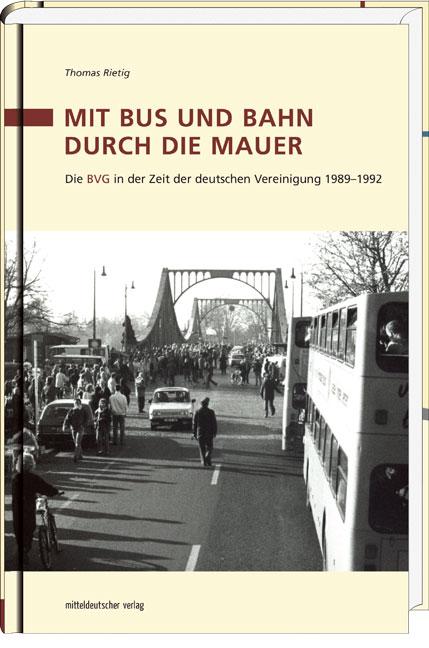 Vorderes Coverbild Mit Bus und Bahn durch die Mauer