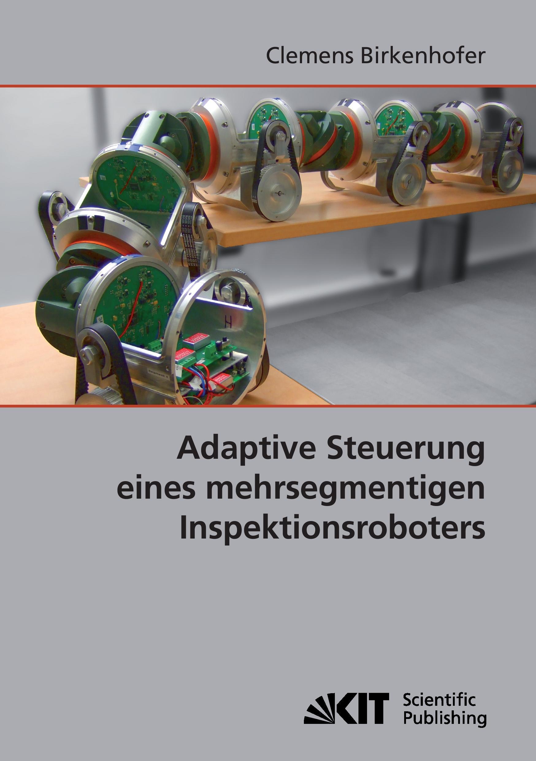 Vorderes Coverbild Adaptive Steuerung eines mehrsegmentigen Inspektionsroboters