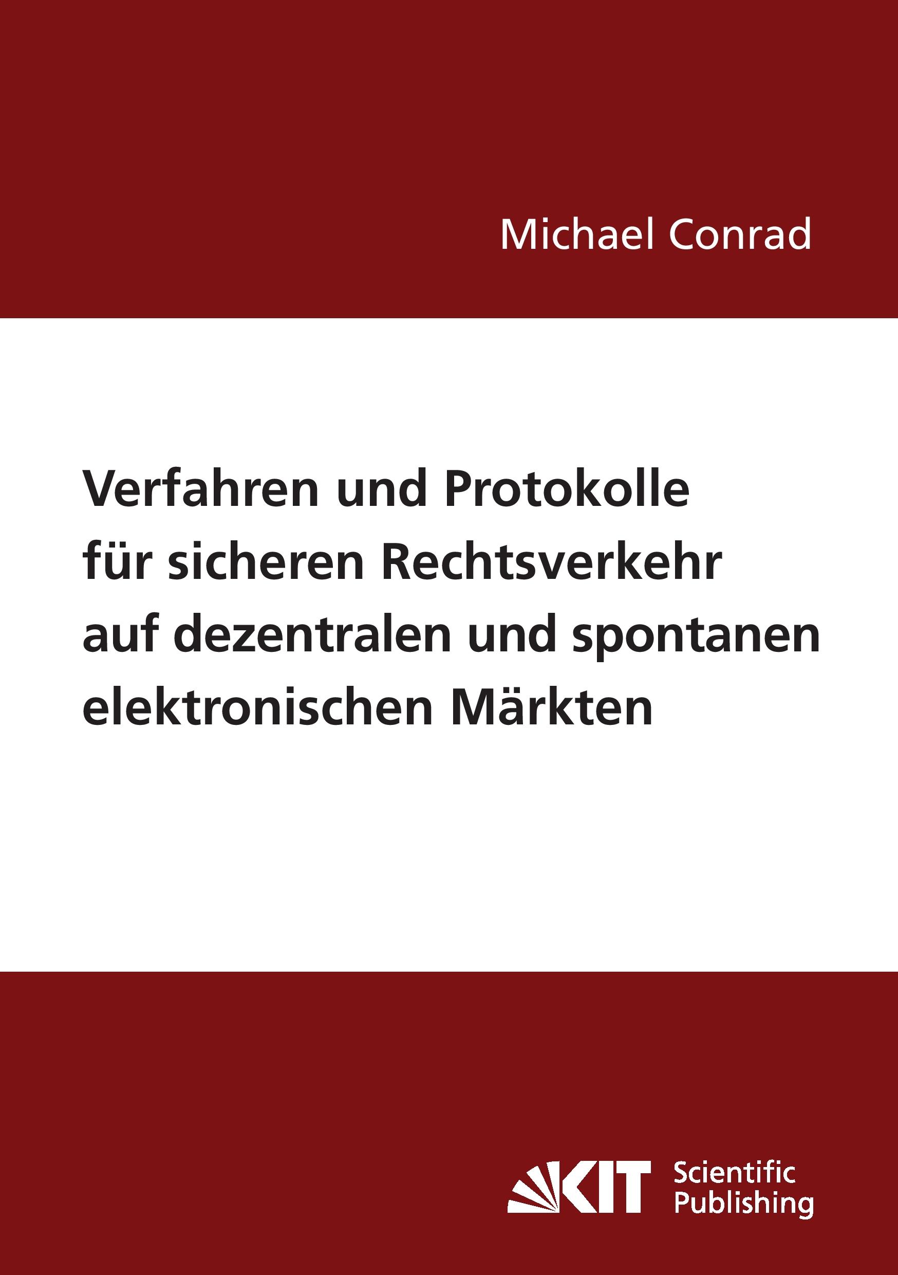 Vorderes Coverbild Verfahren und Protokolle für sicheren Rechtsverkehr auf dezentralen und spontanen elektronischen Märkten