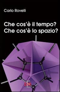 Vorderes Coverbild Che cos'è il tempo? Che cos'è lo spazio?