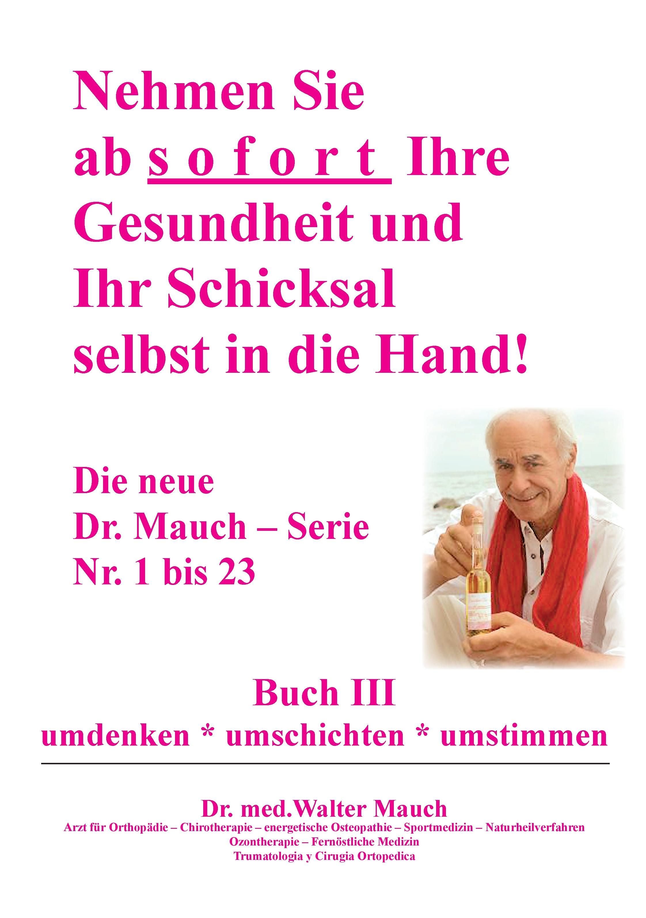 Vorderes Coverbild Nehmen Sie ab sofort Ihre Gesundheit und Ihr Schicksal selbst in die Hand! Buch III