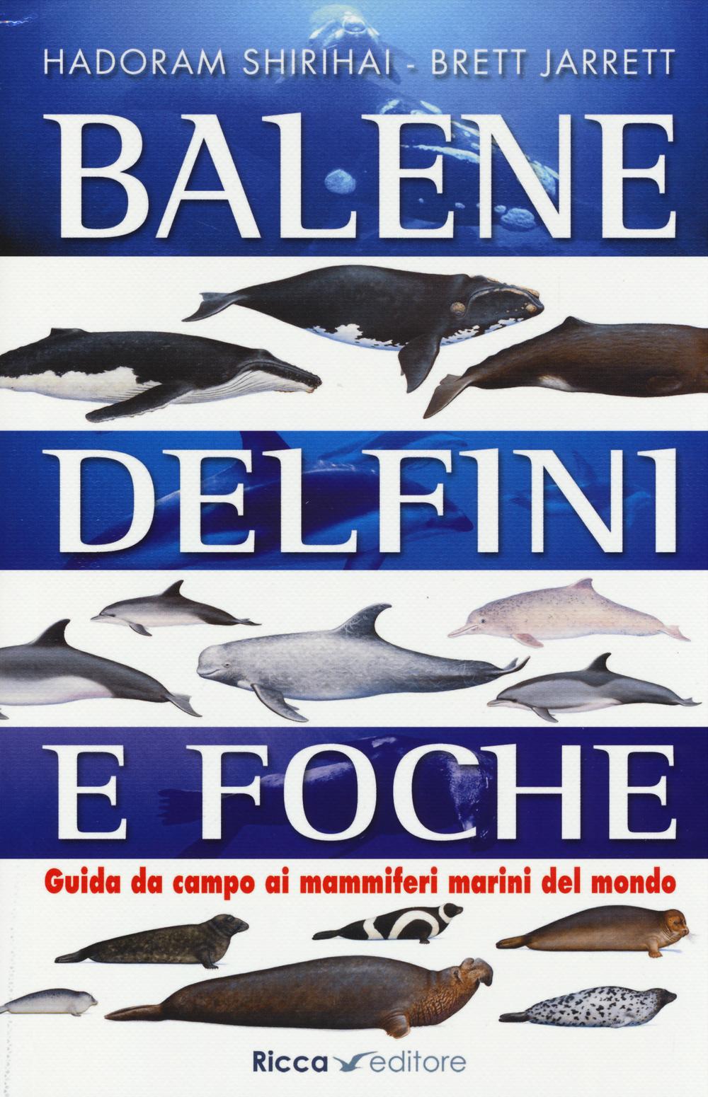 Vorderes Coverbild Balene, delfini, foche. Guida da campo ai mammiferi marini del mondo