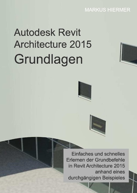 Vorderes Coverbild Autodesk Revit Architecture 2015 Grundlagen