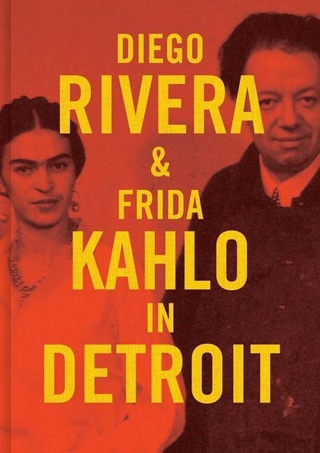Vorderes Coverbild Diego Rivera and Frida Kahlo in Detroit