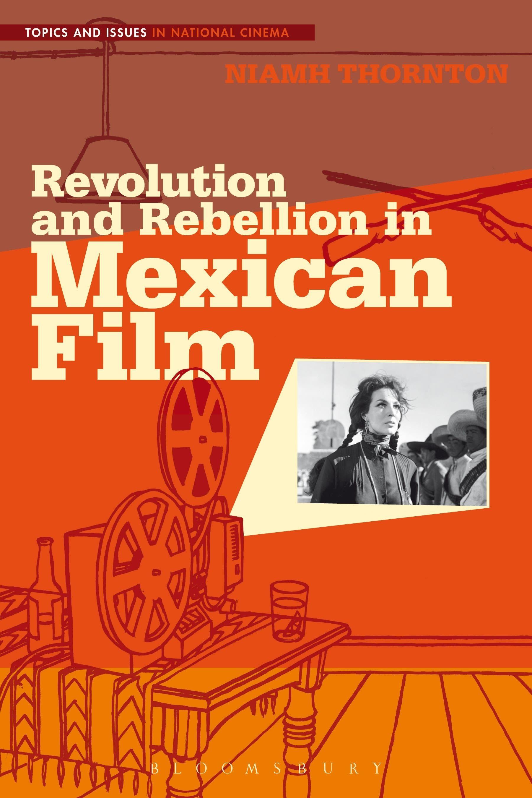 Vorderes Coverbild Revolution and Rebellion in Mexican Film