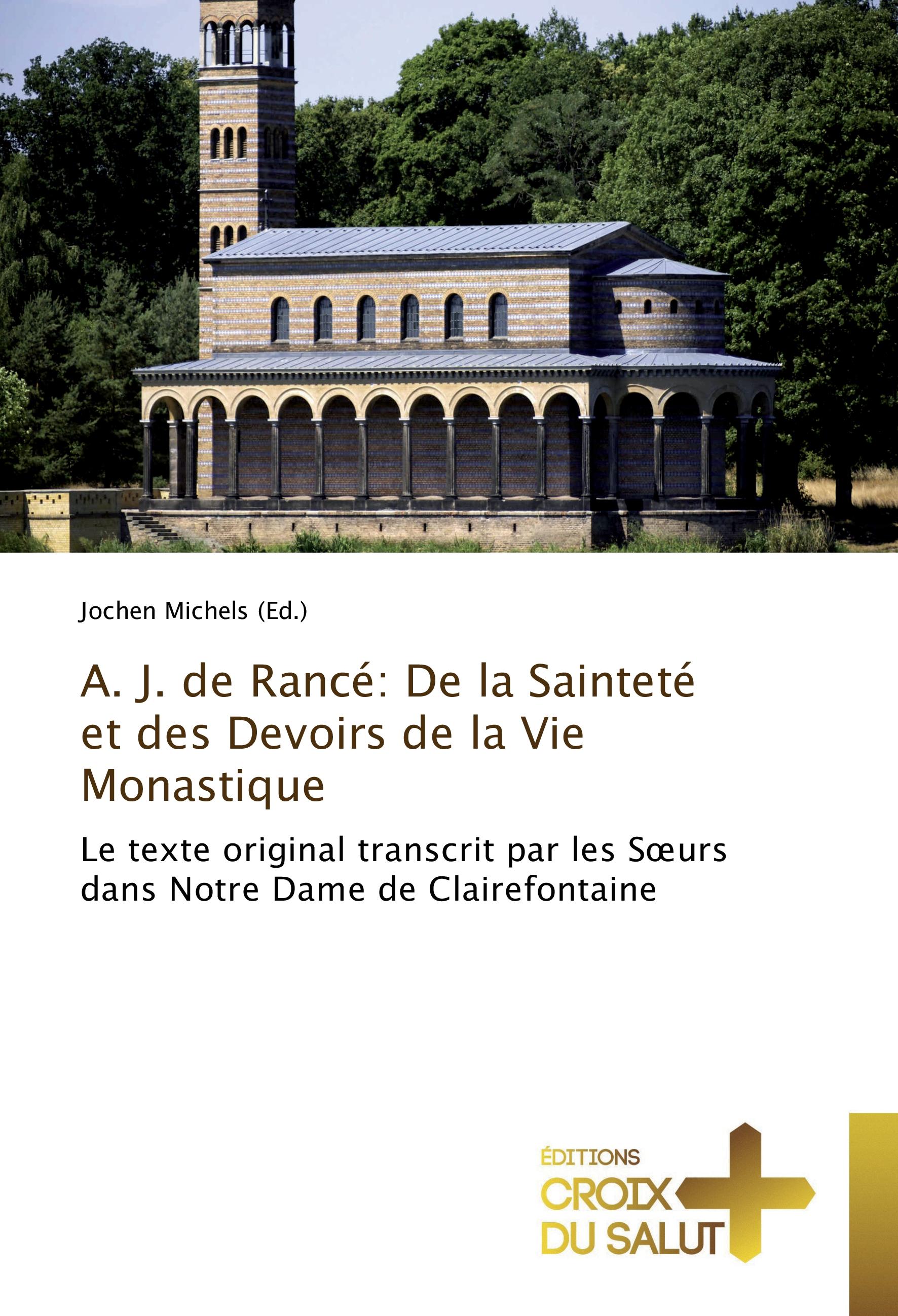 Vorderes Coverbild A. J. de Rancé: De la Sainteté et des Devoirs de la Vie Monastique