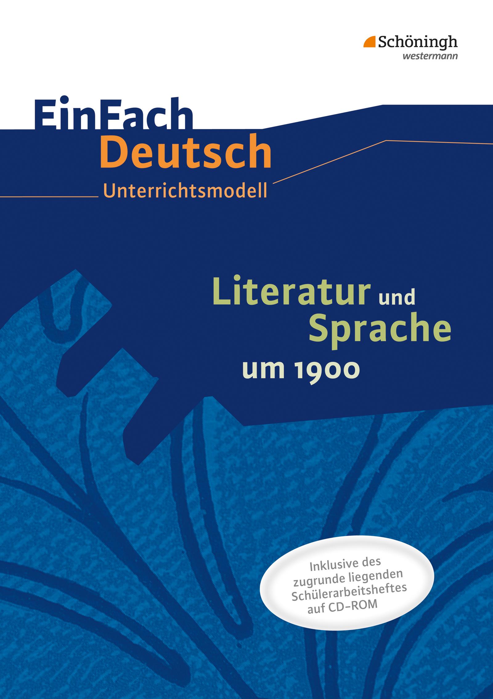 Vorderes Coverbild Literatur und Sprache um 1900 am Beispiel von Epik und Lyrik: Unterrichtsmodell