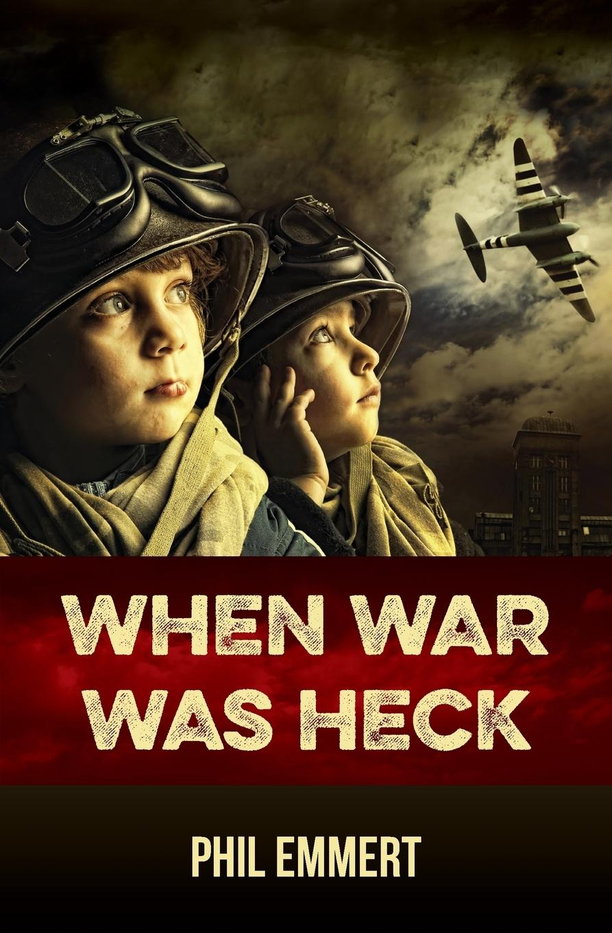 Vorderes Coverbild When War Was Heck